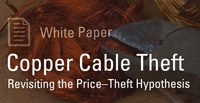 Copper Cable Theft: Revisiting the Price–Theft Hypothesis (White Paper)